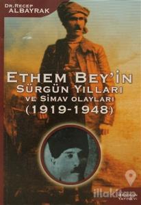Ethem Bey'in Sürgün Yılları ve Simav Olayları (1919-1948)