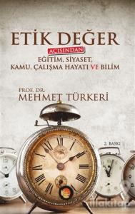 Etik Değer Açısından Eğitim, Siyaset, Kamu, Çalışma Hayatı ve Bilim