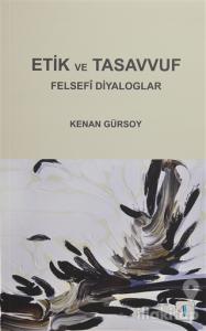 Etik ve Tasavvuf - Felsefi Diyaloglar
