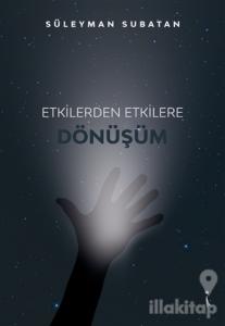 Etkilerden Etkilere Dönüşüm