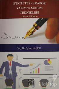 Etkili Tez ve Rapor Yazım ve Sunum Teknikleri Pratik El Kitabı