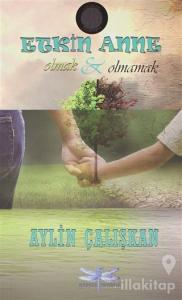 Etkin Anne Olmak ve Olmamak