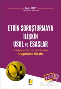 Etkin Soruşturmaya İlişkin Usul ve Esaslar