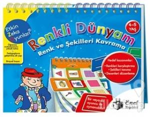 Etkin Zeka Oyunları - Renkli Dünyam (4-5 Yaş)