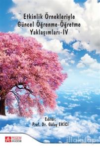 Etkinlik Örnekleriyle Güncel Öğrenme - Öğretme Yaklaşımları 4
