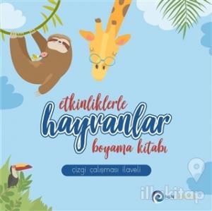 Etkinliklerle Hayvanlar - Boyama Kitabı