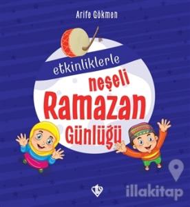 Etkinliklerle Neşeli Ramazan Günlüğü