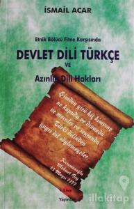 Etnik Bölücü Fitne Karşısında Devlet Dili Türkçe ve Azınlık Dili Hakları