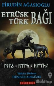 Etrüsk - Türk Bağı