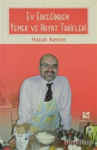 Ev Erkeğinden Yemek ve Hayat Tarifleri