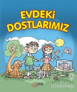 Evdeki Dostlarımız