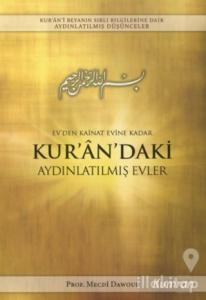 Ev'den Kainat Evine Kadar Kur'an'daki Aydınlatılmış Evler