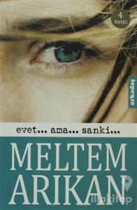 Evet... Ama... Sanki...