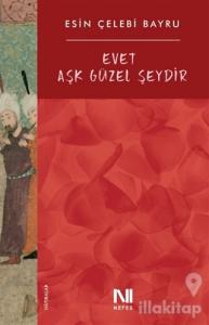 Evet Aşk Güzel Şeydir