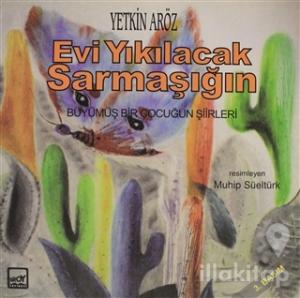 Evi Yıkılacak Sarmaşığın