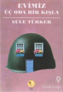 Evimiz Üç Oda Bir Kışla