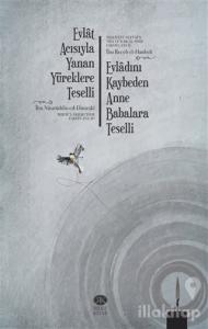 Evlat Acısıyla Yanan Yüreklere Teselli (Berdü'l-Ekbadʻınde Fakdi'l-Evlad)