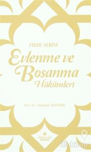 Evlenme ve Boşanma Hükümleri