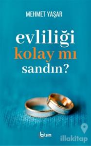 Evliliği Kolay Mı Sandın?