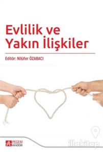 Evlilik ve Yakın İlişkiler