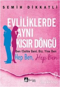 Evliliklerde Aynı Kısır Döngü