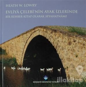 Evliya Çelebi'nin Ayak İzlerinde (Ciltli)