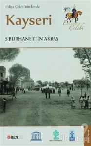 Evliya Çelebi'nin İzinde Kayseri