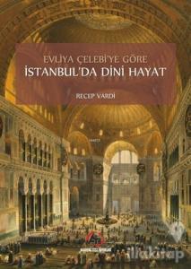 Evliya Çelebi'ye Göre İstanbul'da Dini Hayat