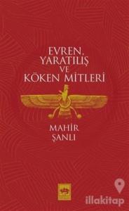 Evren Yaratılış ve Köken Mitleri