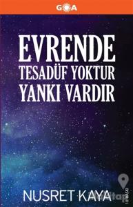 Evrende Tesadüf Yoktur Yankı Vardır