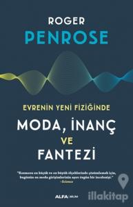 Evrenin Yeni Fiziğinde Moda, İnaç ve Fantezi