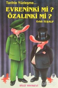 Evreninki mi? Özalınki mi?  Tarihle Yüzleşme...