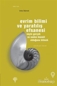 Evrim Bilimi ve Yaratılış Efsanesi