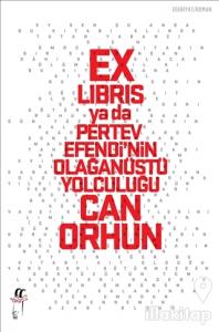 Ex-libris ya da Pertev Efendi'nin Olağanüstü Yolculuğu