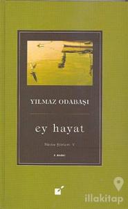 Ey Hayat - Bütün Şiirleri 5 (Ciltli)