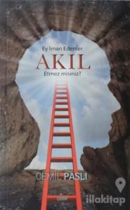 Ey İman Edenler Akıl Etmez Misiniz?