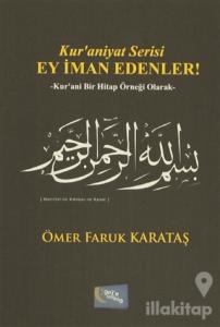 Ey İman Edenler!
