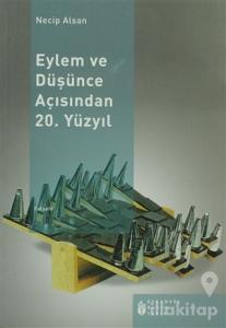 Eylem ve Düşünce Açısından 20. Yüzyıl