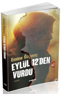 Eylül 12'den Vurdu
