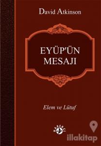 Eyüp'ün Mesajı
