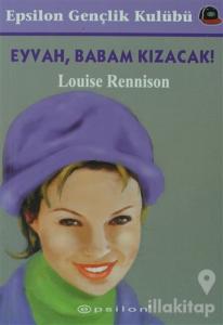 Eyvah, Babam Kızacak!