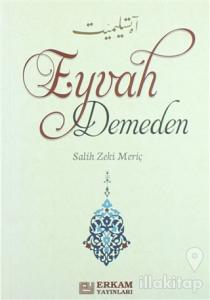 Eyvah Demeden