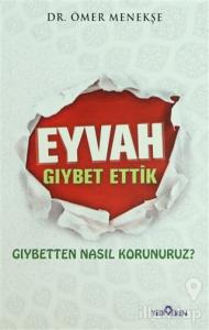 Eyvah Gıybet Ettik