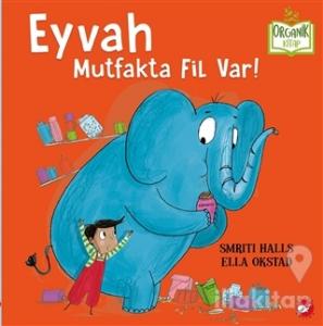 Eyvah Mutfakta Fil Var! (Ciltli)