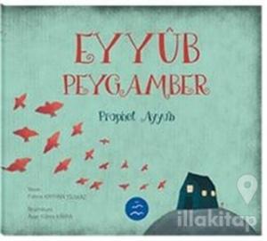 Eyyüb Peygamber - Prophet Ayyub