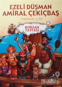 Ezeli Düşman Amiral Çekiçbaş - Korsan Tayfası