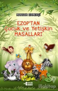 Ezop'tan Çocuk ve Yetişkin Masalları