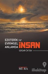Ezoterik ve Evrimsel Anlamda İnsan