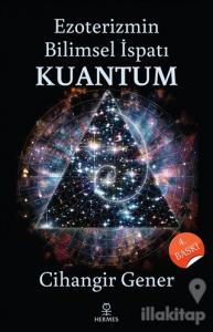 Ezoterizmin Bilimsel İspatı Kuantum