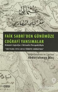 Faik Sabri'den Günümüze Coğrafi Yansımalar